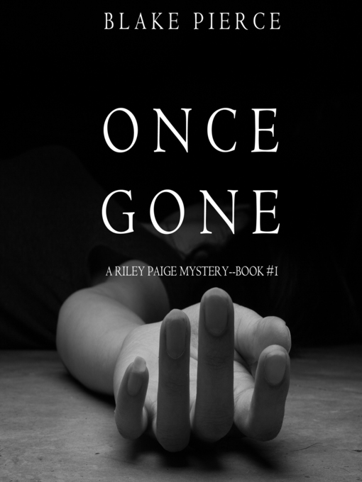 Title details for Once Gone by Blake Pierce - Wait list